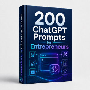 200 ChatGPT Prompts for Entrepreneurs